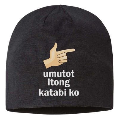 Umutot Itong Katabi Ko Funny Filipino Pinoy Philippines Sustainable Beanie
