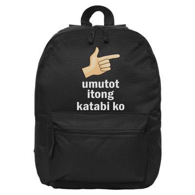 Umutot Itong Katabi Ko Funny Filipino Pinoy Philippines 16 in Basic Backpack