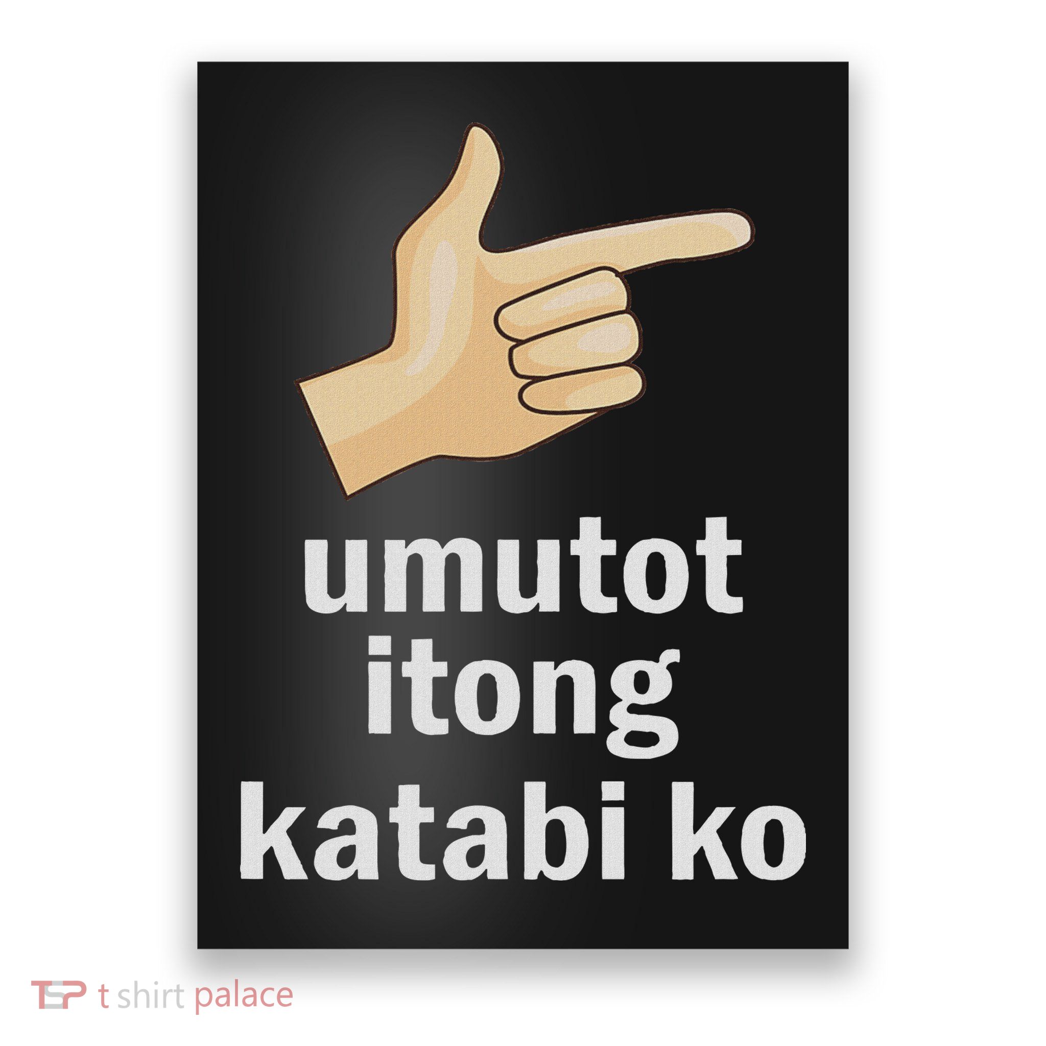 Umutot Itong Katabi Ko Funny Filipino Pinoy Philippines Poster