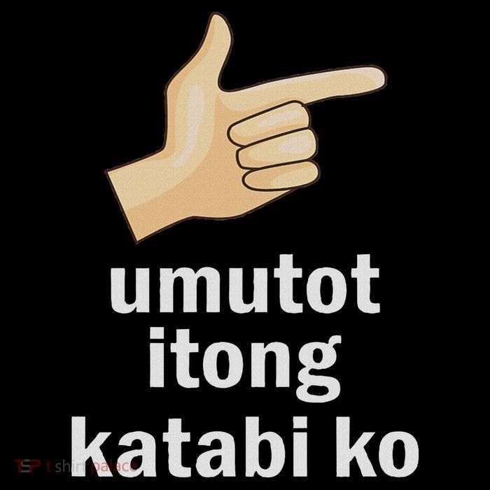 Umutot Itong Katabi Ko Funny Filipino Pinoy Philippines Poster