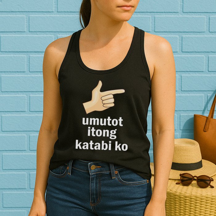 Umutot Itong Katabi Ko Funny Filipino Pinoy Philippines Womens Tank Top