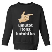 Umutot Itong Katabi Ko Funny Filipino Pinoy Philippines Toddler Sweatshirt
