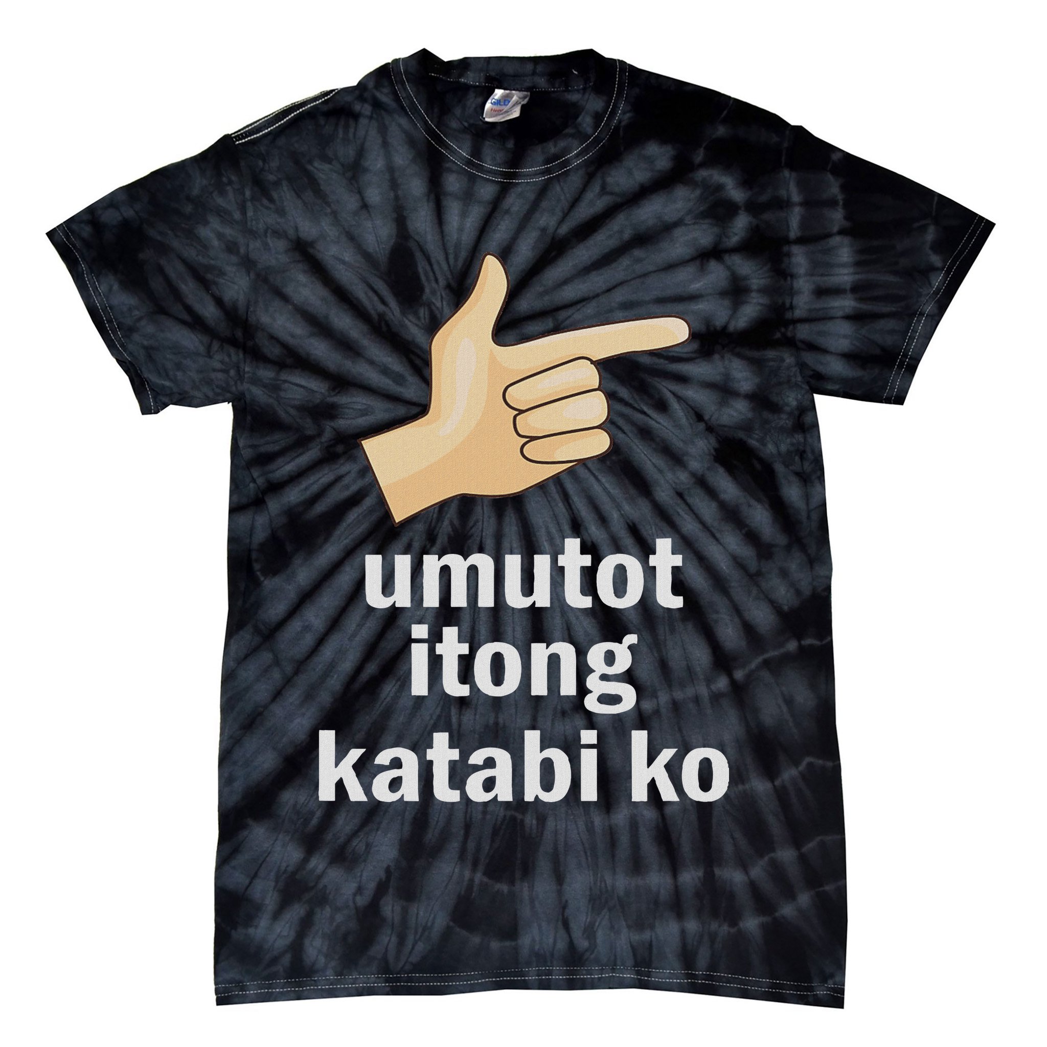 Umutot Itong Katabi Ko Funny Filipino Pinoy Philippines Tie-Dye T-Shirt