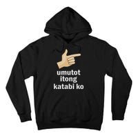 Umutot Itong Katabi Ko Funny Filipino Pinoy Philippines Tall Hoodie