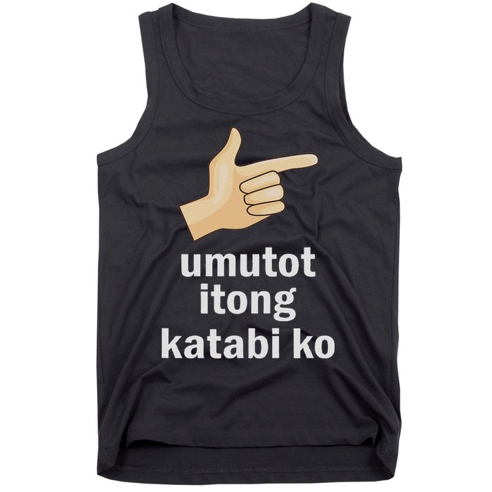 Umutot Itong Katabi Ko Funny Filipino Pinoy Philippines Tank Top