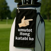 Umutot Itong Katabi Ko Funny Filipino Pinoy Philippines Golf Towel