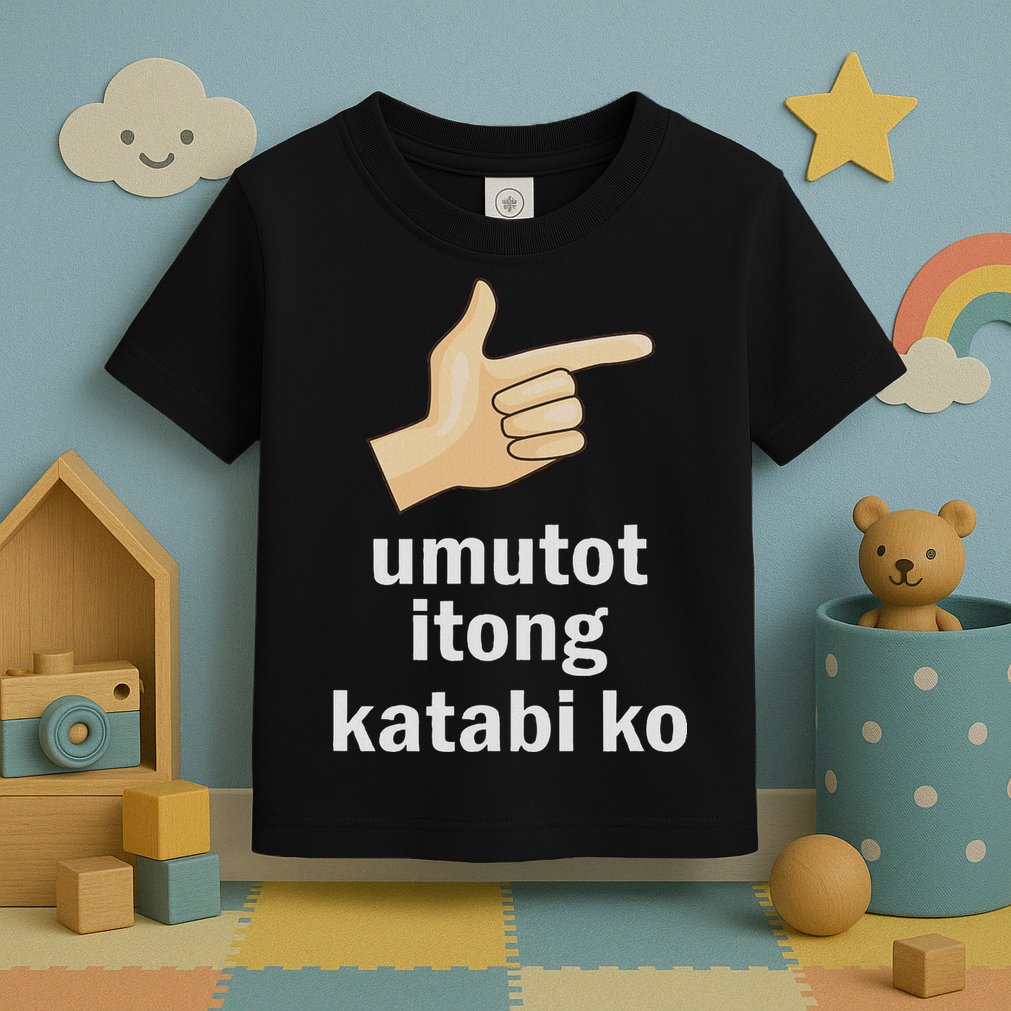 Umutot Itong Katabi Ko Funny Filipino Pinoy Philippines Toddler T-Shirt