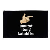 Umutot Itong Katabi Ko Funny Filipino Pinoy Philippines Microfiber Hand Towel