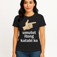 Umutot Itong Katabi Ko Funny Filipino Pinoy Philippines Womens T-Shirt