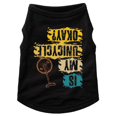 Unicyclist Is My Unicycle Okay Retro Vintage Cyclist Doggie Tank