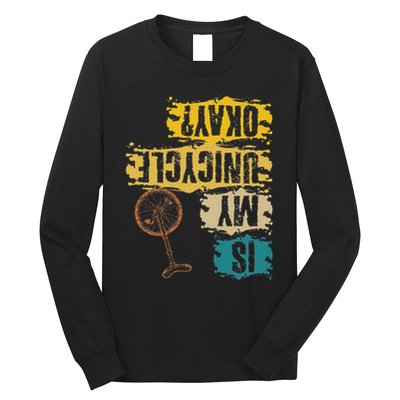 Unicyclist Is My Unicycle Okay Retro Vintage Cyclist Long Sleeve Shirt