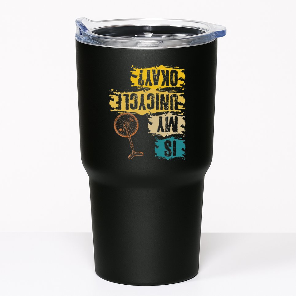 Unicyclist Is My Unicycle Okay Retro Vintage Cyclist Tumbler