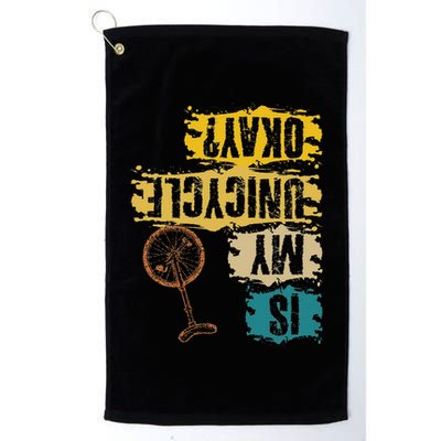 Unicyclist Is My Unicycle Okay Retro Vintage Cyclist Golf Towel