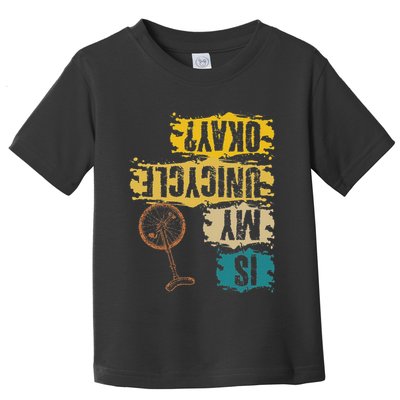 Unicyclist Is My Unicycle Okay Retro Vintage Cyclist Toddler T-Shirt