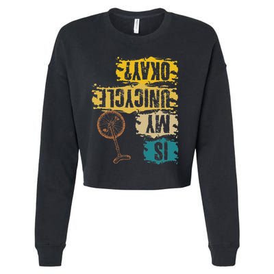 Unicyclist Is My Unicycle Okay Retro Vintage Cyclist Cropped Pullover Crew