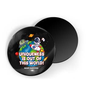 Uniqueness Is Out Of This World Autism Awareness Space Magnet