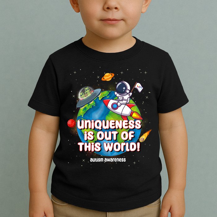 Uniqueness Is Out Of This World Autism Awareness Space Toddler T-Shirt