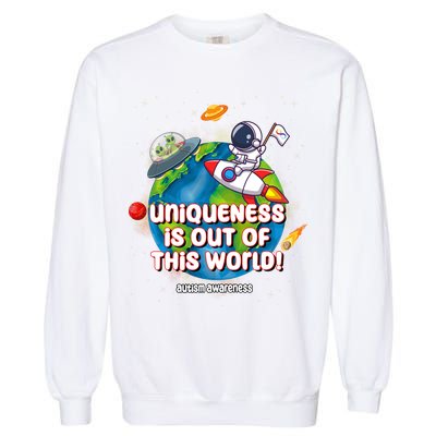 Uniqueness Is Out Of This World Autism Awareness Space Garment-Dyed Sweatshirt