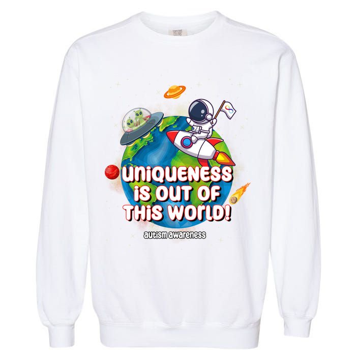 Uniqueness Is Out Of This World Autism Awareness Space Garment-Dyed Sweatshirt