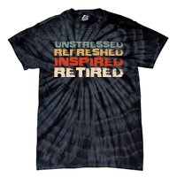 Unstressed Inspired Retired Tie-Dye T-Shirt