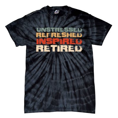 Unstressed Inspired Retired Tie-Dye T-Shirt