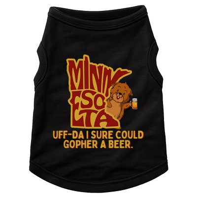 Uffda I Sure Could Gopher A Beer Mn Gopher Doggie Tank