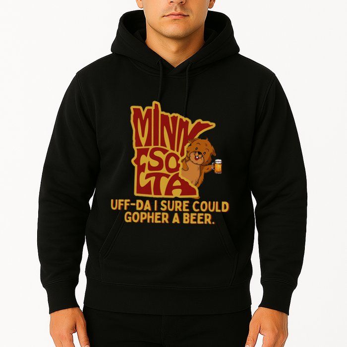 Uffda I Sure Could Gopher A Beer Mn Gopher Hoodie