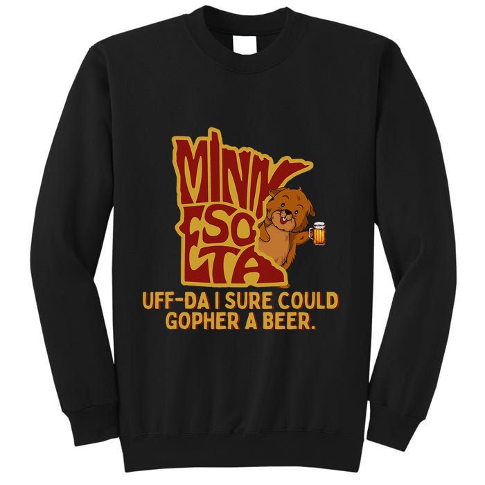 Uffda I Sure Could Gopher A Beer Mn Gopher Sweatshirt