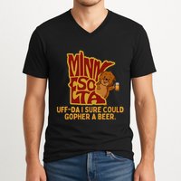 Uffda I Sure Could Gopher A Beer Mn Gopher V-Neck T-Shirt