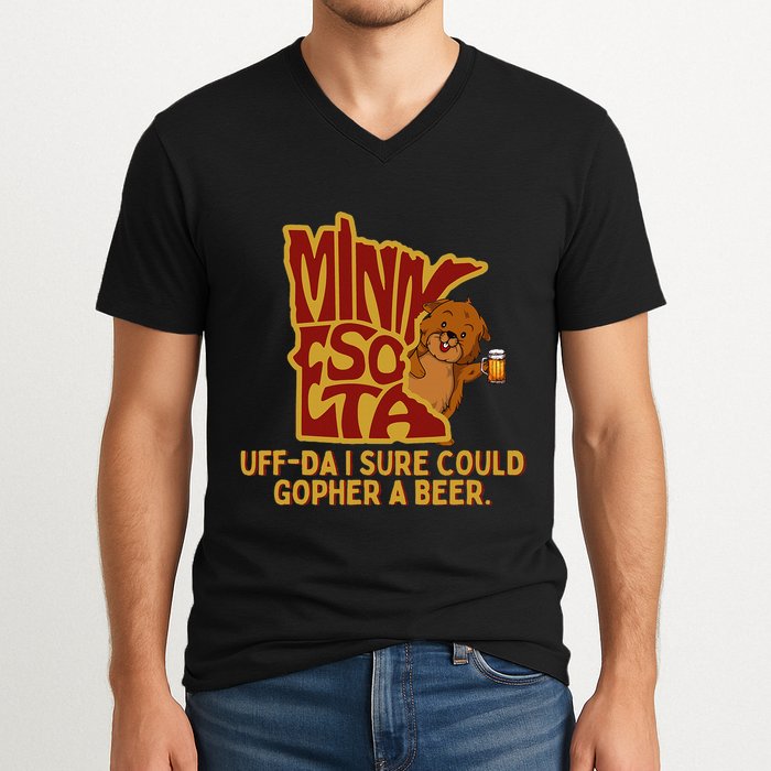 Uffda I Sure Could Gopher A Beer Mn Gopher V-Neck T-Shirt