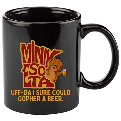 Uffda I Sure Could Gopher A Beer Mn Gopher 11oz C Handle Ceramic Mug