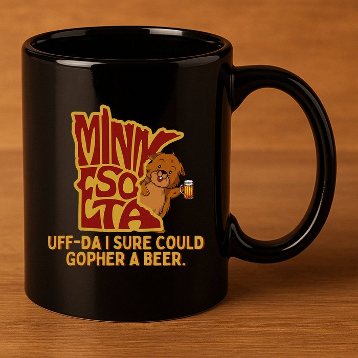 Uffda I Sure Could Gopher A Beer Mn Gopher 11oz C Handle Ceramic Mug