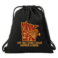 Uffda I Sure Could Gopher A Beer Mn Gopher Drawstring Bag