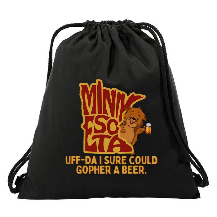 Uffda I Sure Could Gopher A Beer Mn Gopher Drawstring Bag