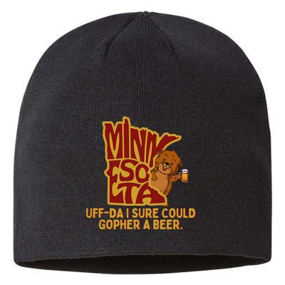 Uffda I Sure Could Gopher A Beer Mn Gopher Sustainable Beanie