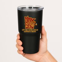 Uffda I Sure Could Gopher A Beer Mn Gopher Tumbler