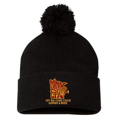 Uffda I Sure Could Gopher A Beer Mn Gopher Pom Pom 12in Knit Beanie
