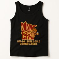 Uffda I Sure Could Gopher A Beer Mn Gopher Tank Top