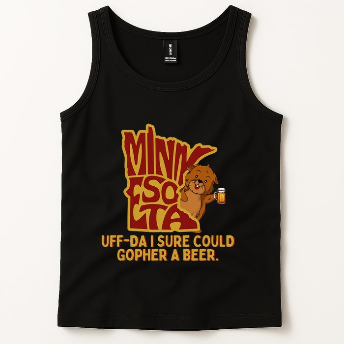 Uffda I Sure Could Gopher A Beer Mn Gopher Tank Top