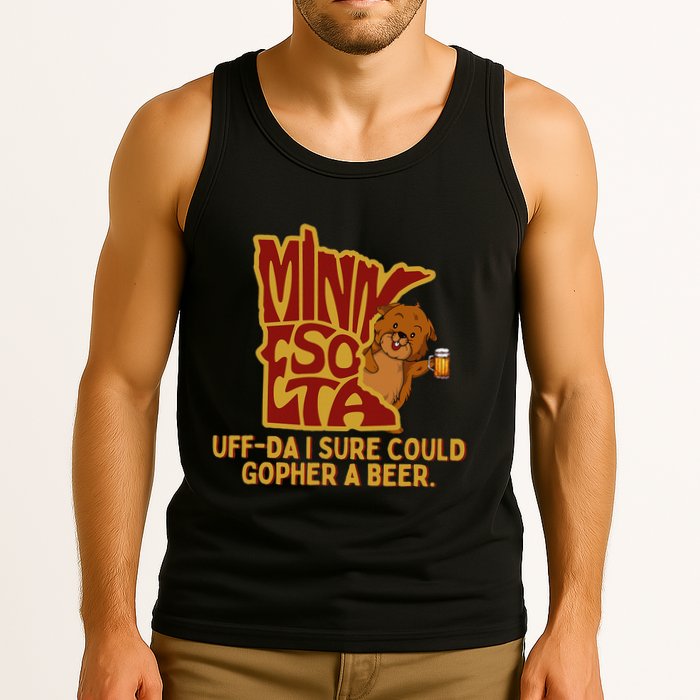 Uffda I Sure Could Gopher A Beer Mn Gopher Tank Top