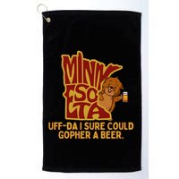 Uffda I Sure Could Gopher A Beer Mn Gopher Golf Towel