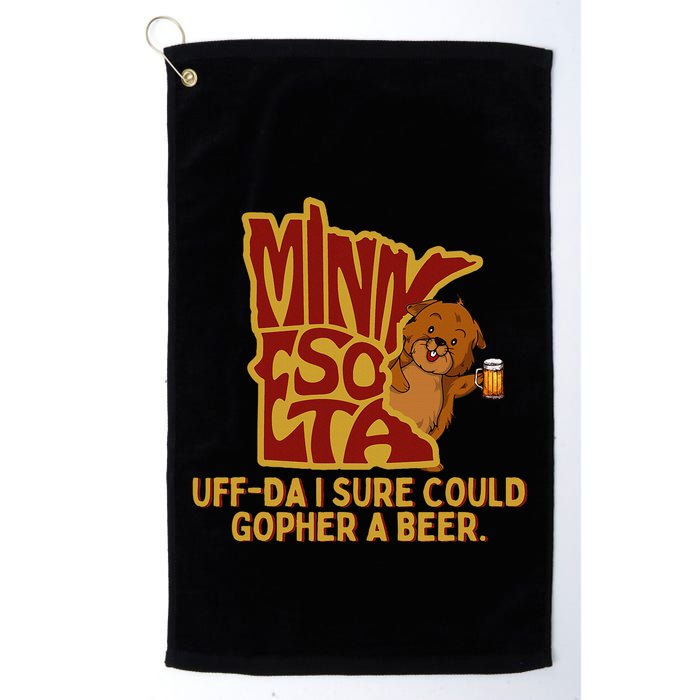 Uffda I Sure Could Gopher A Beer Mn Gopher Golf Towel
