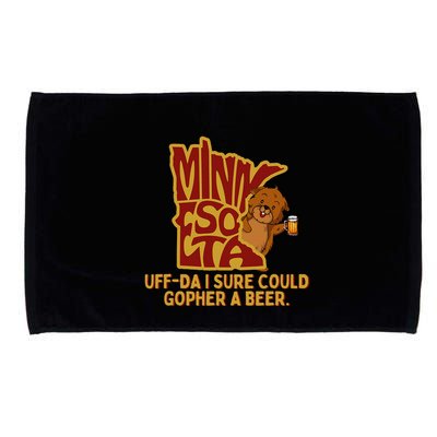 Uffda I Sure Could Gopher A Beer Mn Gopher Microfiber Hand Towel