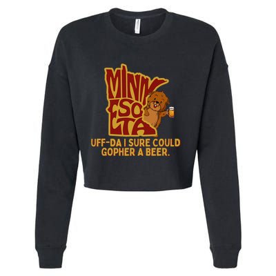 Uffda I Sure Could Gopher A Beer Mn Gopher Cropped Pullover Crew