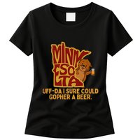 Uffda I Sure Could Gopher A Beer Mn Gopher Womens T-Shirt