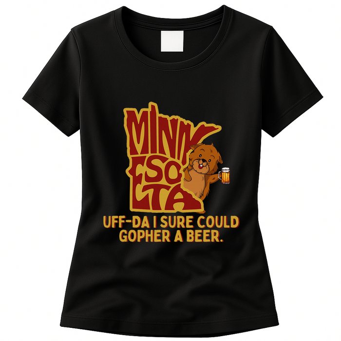 Uffda I Sure Could Gopher A Beer Mn Gopher Womens T-Shirt