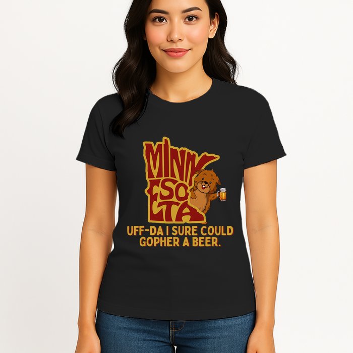 Uffda I Sure Could Gopher A Beer Mn Gopher Womens T-Shirt