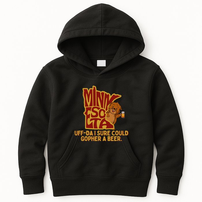 Uffda I Sure Could Gopher A Beer Mn Gopher Kids Hoodie