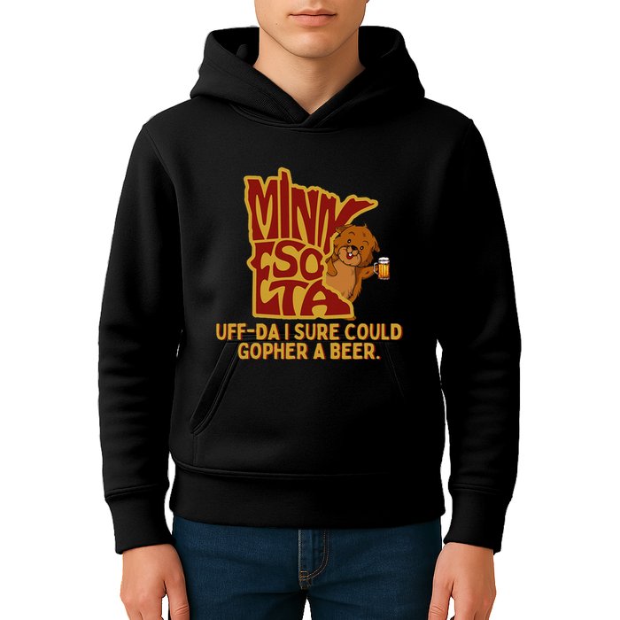 Uffda I Sure Could Gopher A Beer Mn Gopher Kids Hoodie
