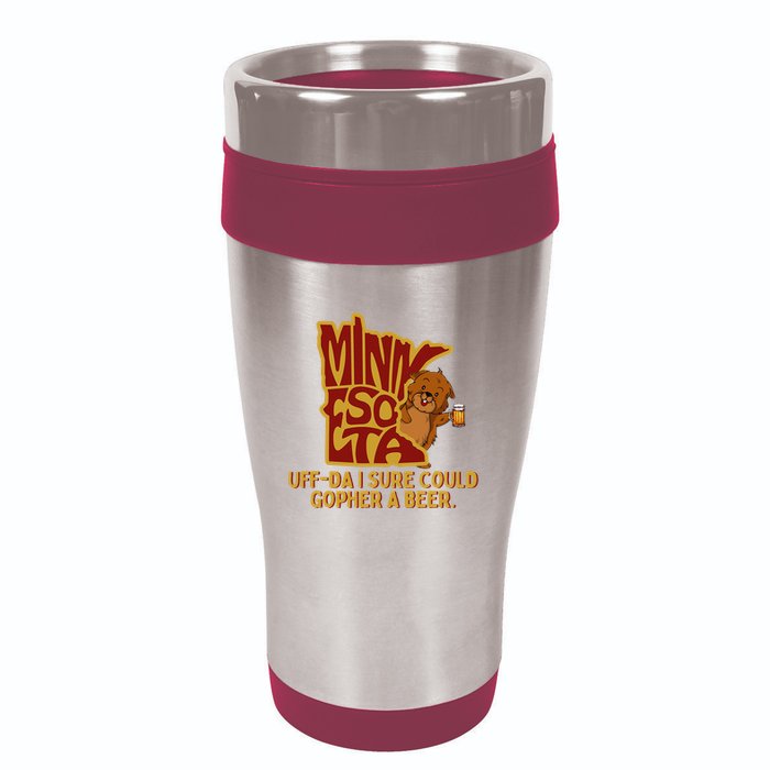 Uffda I Sure Could Gopher A Beer Mn Gopher 16oz Travel Tumbler